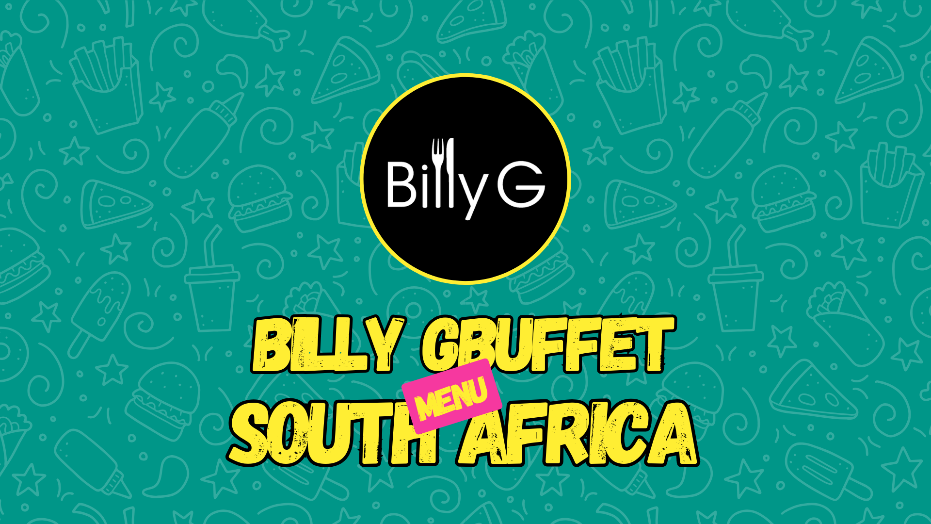 Billy G Menu and Buffet Prices 2024 in South Africa