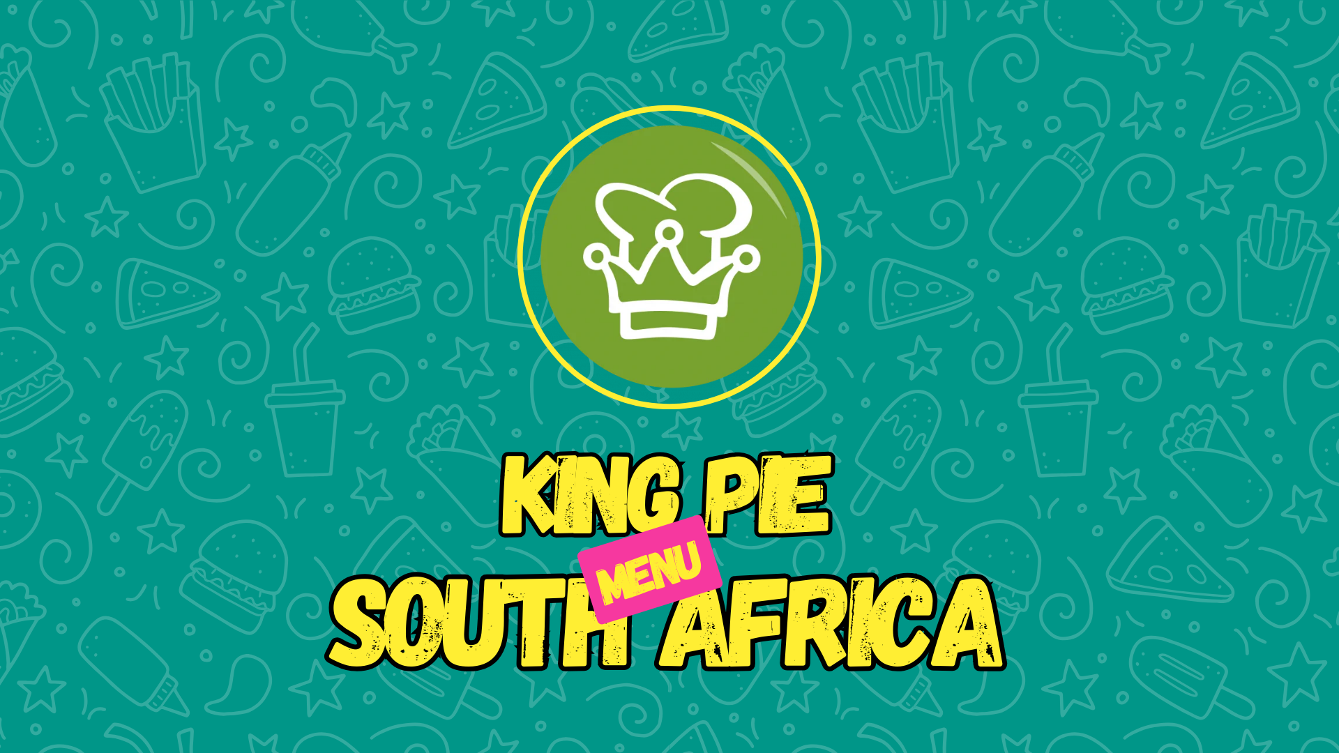 King Pie Menu With Prices 2024 in South Africa Large Pies