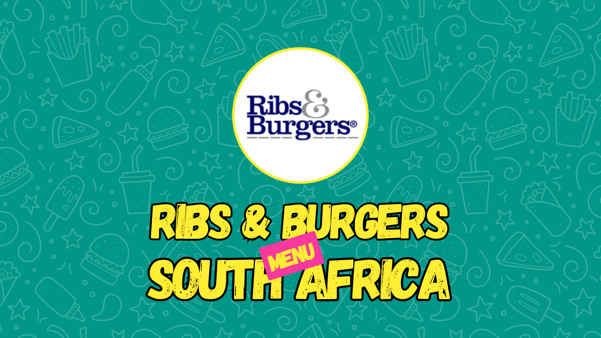 Ribs and Burgers Menu With Prices in South Africa 2024